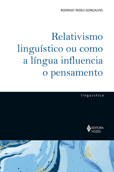 Relativismo linguístico ou como a língua influencia o pensamento